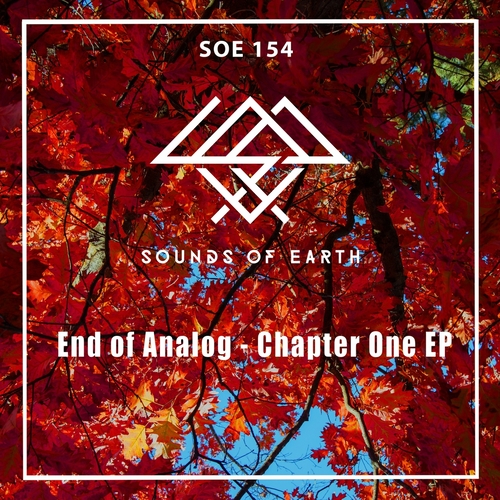 End of Analog - Chapter One EP [SOE154]